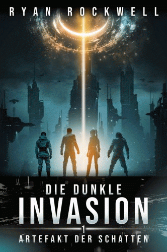 ebook-land.cc • Thema anzeigen - Ryan Rockwell - Die dunkle Invasion 01 ... ebook-land.cc • Thema anzeigen - Ryan Rockwell - Die dunkle Invasion 01 ...